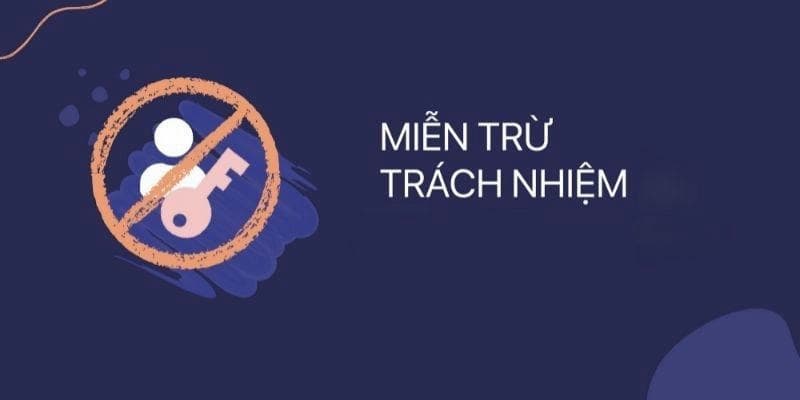 Khái quát nhanh về chính sách miễn trừ trách nhiệm VN88