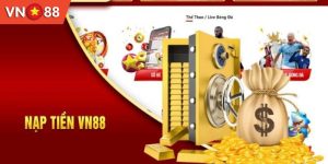 Nạp tiền VN88 – Giao dịch uy tín, nhanh gọn nhất 2025