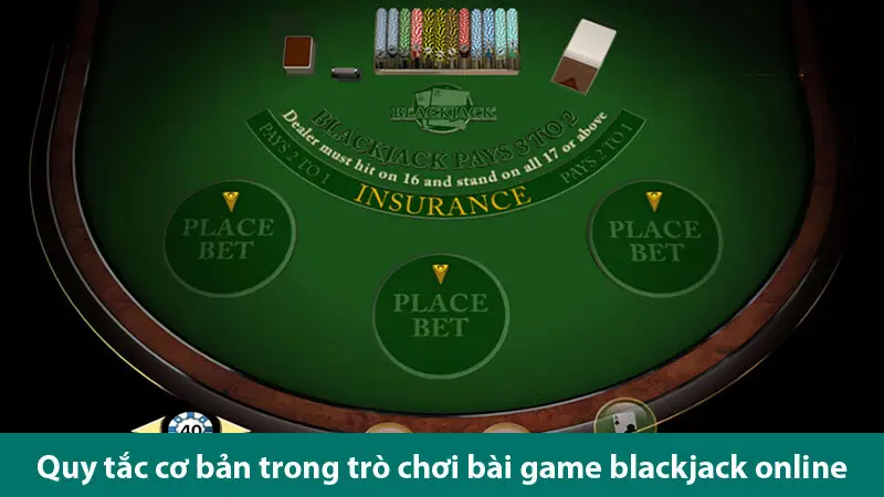 Hướng dẫn cách chơi và bí quyết chinh phục bài Blackjack online